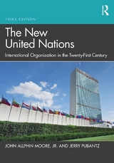 The New United Nations - Moore, Jr., John Allphin; Pubantz, Jerry