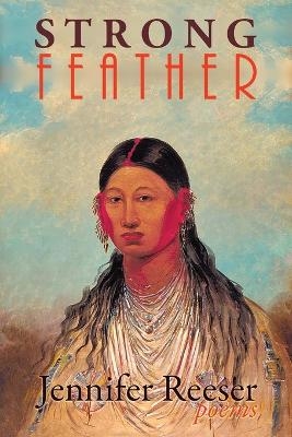 Strong Feather - Jennifer Reeser