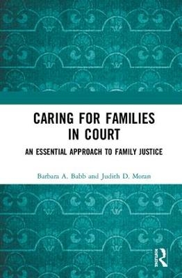 Caring for Families in Court - Barbara A. Babb, Judith D. Moran