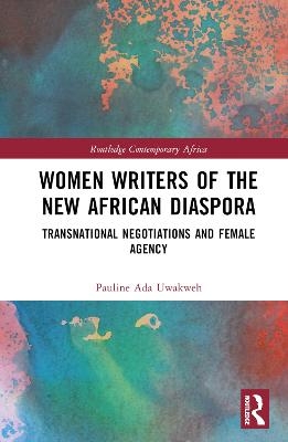 Women Writers of the New African Diaspora - Pauline Ada Uwakweh