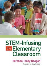 STEM-Infusing the Elementary Classroom - Miranda Talley Reagan