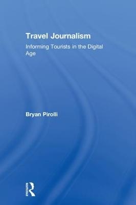 Travel Journalism - Bryan Pirolli