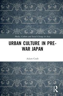 Urban Culture in Pre-War Japan - Adam Croft