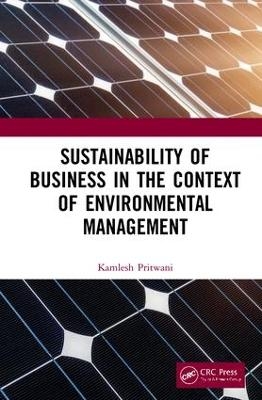 Sustainability of Business in the Context of Environmental Management - Kamlesh Pritwani