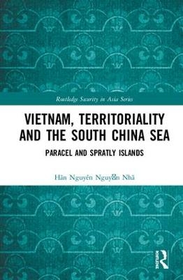 Vietnam, Territoriality and the South China Sea - Hãn Nguyên Nguyễn Nhã