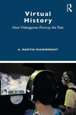 Virtual History - A. Martin Wainwright