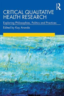 Critical Qualitative Health Research - 