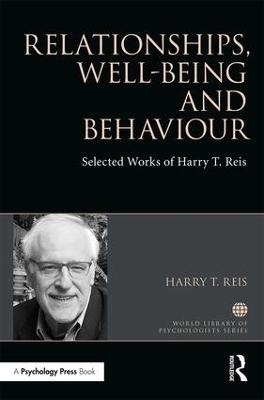 Relationships, Well-Being and Behaviour - Harry Reis