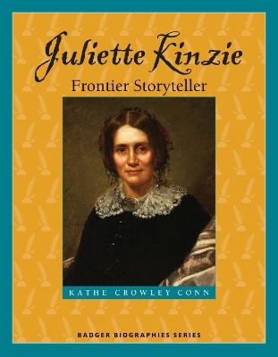 Juliette Kinzie - Kathe Crowley Conn