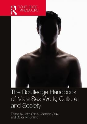 The Routledge Handbook of Male Sex Work, Culture, and Society - 