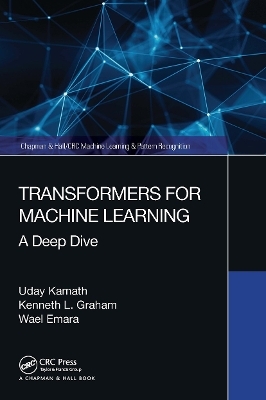 Transformers for Machine Learning - Uday Kamath, Kenneth Graham, Wael Emara