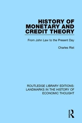 History of Monetary and Credit Theory - Charles Rist