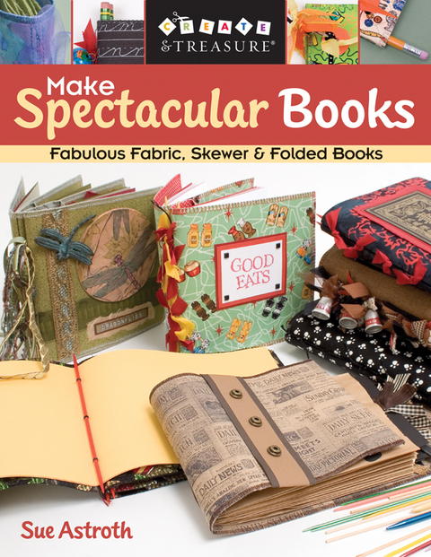 Make Spectacular Books -  Sue Astroth