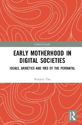 Early Motherhood in Digital Societies - Ranjana Das