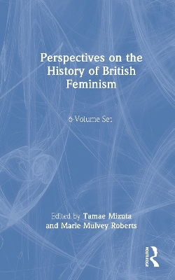 Perspectives on the History of British Feminism - 