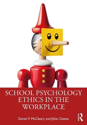 School Psychology Ethics in the Workplace - Daniel F. McCleary, Jillian Dawes