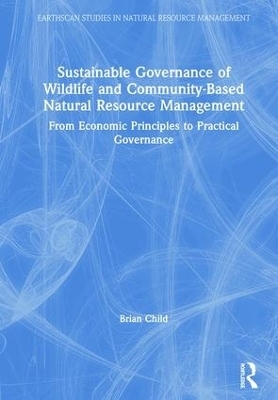 Sustainable Governance of Wildlife and Community-Based Natural Resource Management - Brian Child