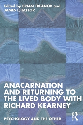 Anacarnation and Returning to the Lived Body with Richard Kearney - 
