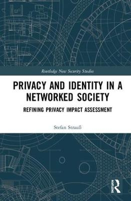 Privacy and Identity in a Networked Society - Stefan Strauß