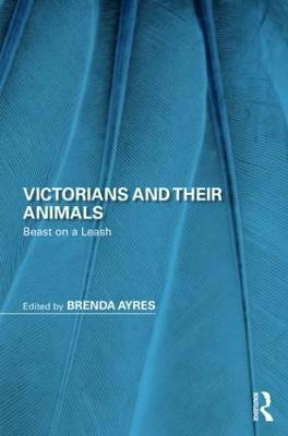 Victorians and Their Animals - 