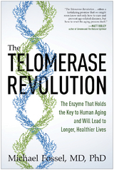 Telomerase Revolution -  Michael Fossel