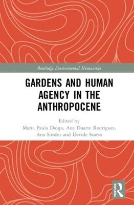Gardens and Human Agency in the Anthropocene - 
