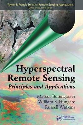 Hyperspectral Remote Sensing - Marcus Borengasser, William S. Hungate, Russell Watkins