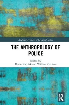 The Anthropology of Police - 