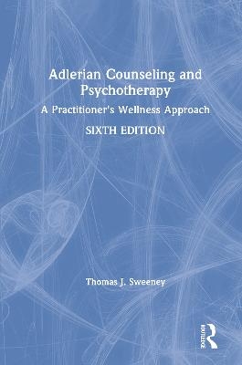 Adlerian Counseling and Psychotherapy - Thomas J. Sweeney
