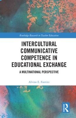 Intercultural Communicative Competence in Educational Exchange - Alvino E. Fantini