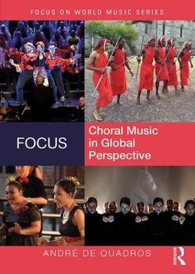 Focus: Choral Music in Global Perspective - André de Quadros