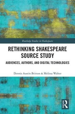 Rethinking Shakespeare Source Study - 