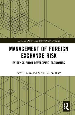 Management of Foreign Exchange Risk - Y. C. Lum, Sardar M. N. Islam