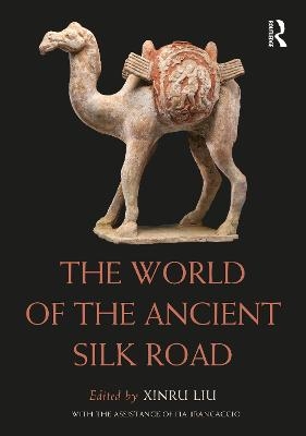 The World of the Ancient Silk Road - 
