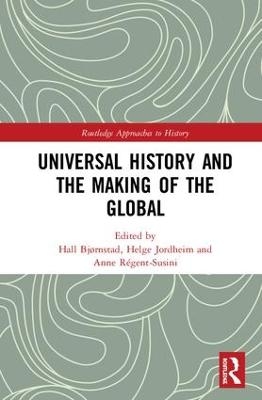 Universal History and the Making of the Global - 