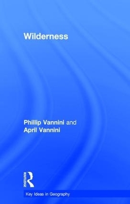 Wilderness - Phillip Vannini, April Vannini