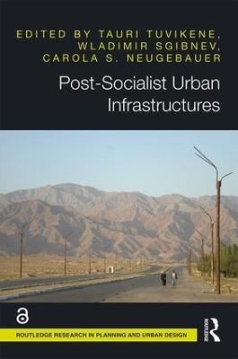 Post-Socialist Urban Infrastructures (OPEN ACCESS) - 