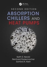 Absorption Chillers and Heat Pumps - Herold, Keith E.; Radermacher, Reinhard; Klein, Sanford A.