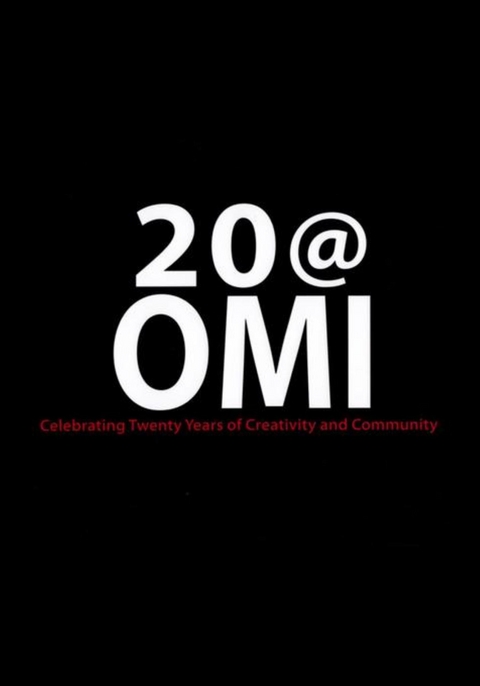 20@OMI : Celebrating Twenty Years of Creativity and Community - 