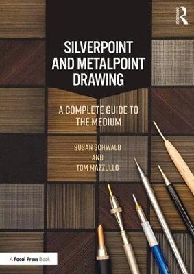Silverpoint and Metalpoint Drawing - Susan Schwalb, Tom Mazzullo