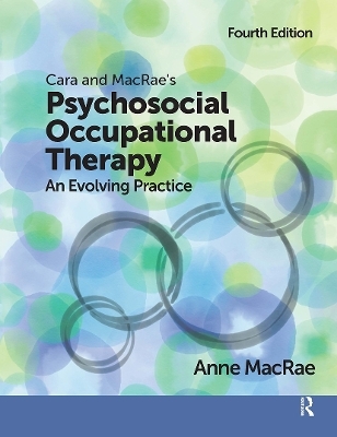 Cara and MacRae's Psychosocial Occupational Therapy - Anne MacRae