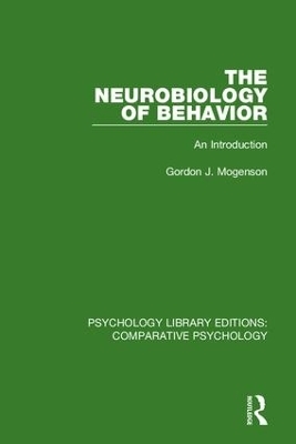 The Neurobiology of Behavior - Gordon J. Mogenson