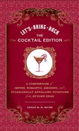 Let's Bring Back: The Cocktail Edition -  Lesley M. M. Blume