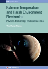 Extreme-Temperature and Harsh-Environment Electronics - Vinod Kumar Khanna