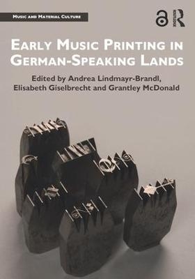 Early Music Printing in German-Speaking Lands - 