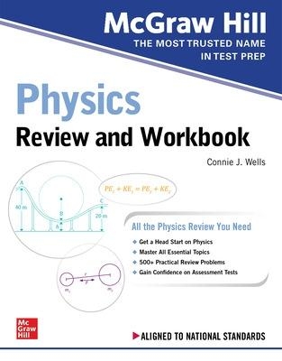 McGraw Hill Physics Review and Workbook - Connie Wells