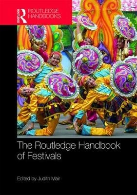 The Routledge Handbook of Festivals - 