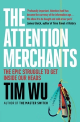 Attention Merchants -  Tim Wu