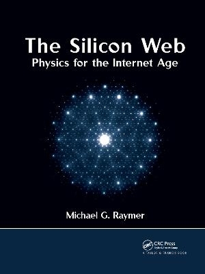 The Silicon Web - Michael G. Raymer