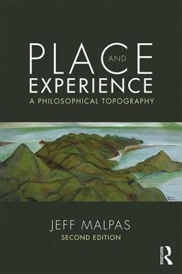 Place and Experience - Jeff Malpas